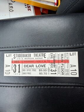 dear love ticket stub from Studebaker Theater dec. 31, 1970